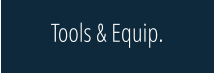 Tools & Equip.
