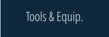 Tools & Equip.