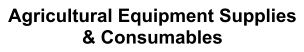 Agricultural Equipment Supplies & Consumables