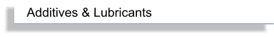Additives & Lubricants